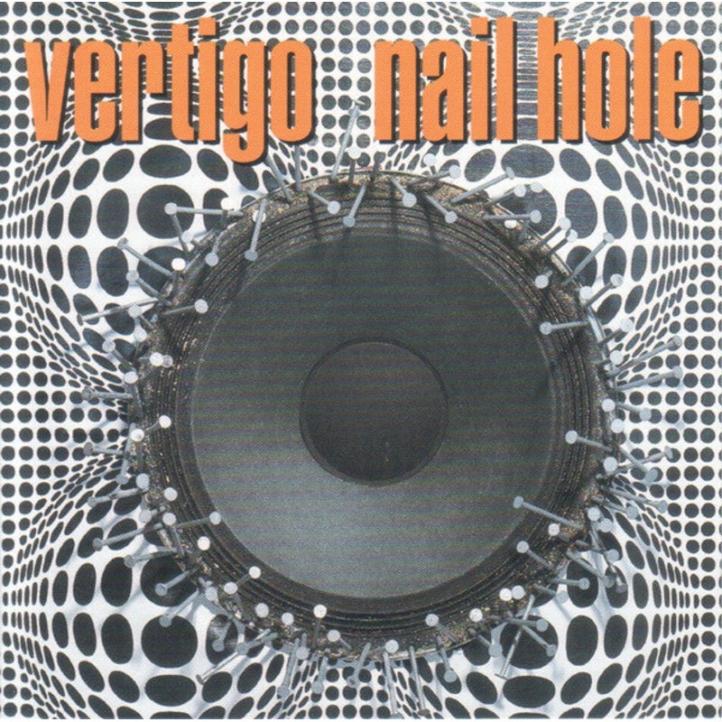 Vertigo – Nail Hole CD *SEALED 1993 RELEASE*