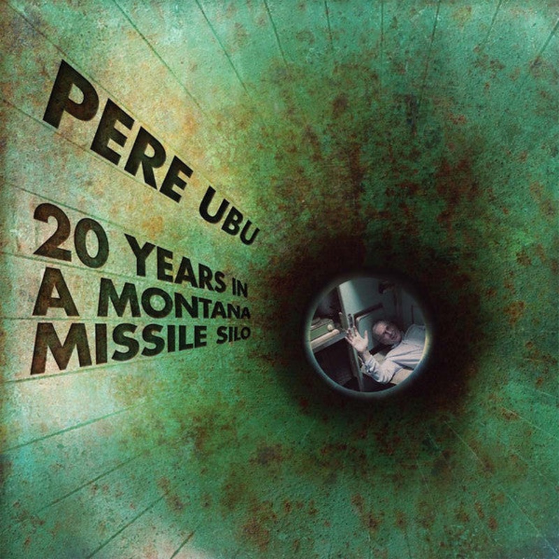 Pere Ubu  20 Years In A Montana Missile Silo Vinyl LP Record
