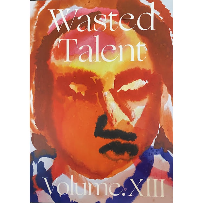 Wasted Talent Magazine Volume XIII