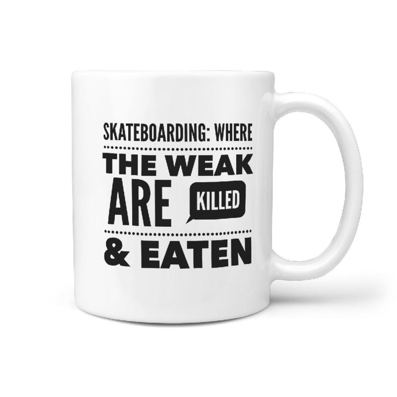 Skateboarding where the Weak .. Eaten – Funny Coffee Mug