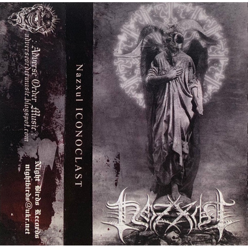 Nazxul  Iconoclast Cassette
