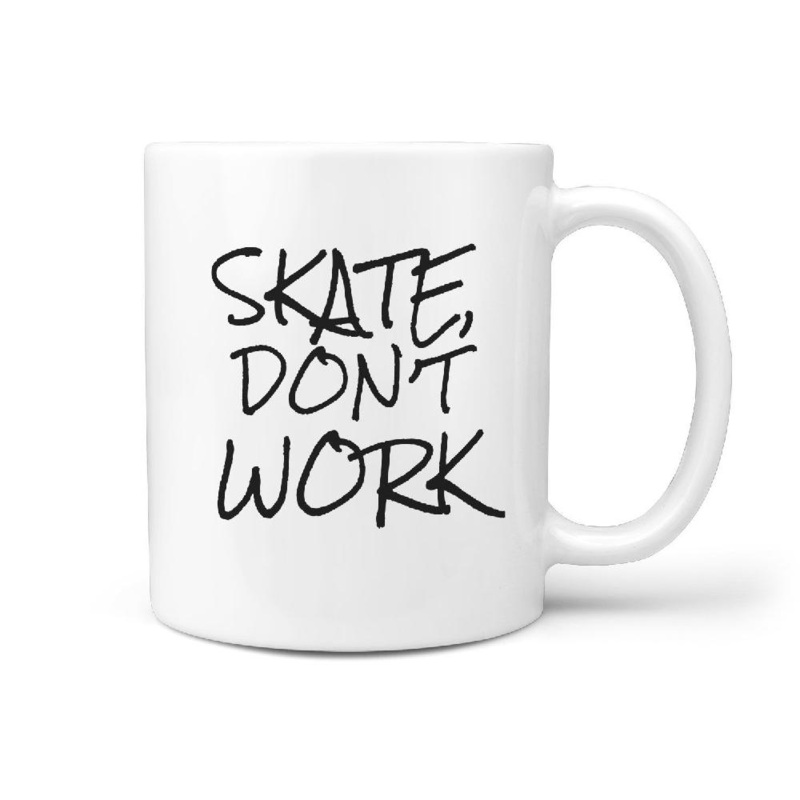 Skate Don’t Work Coffee Mug for Skateboarder