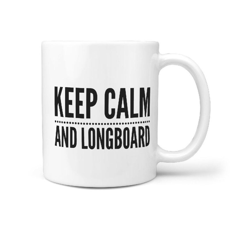 Keep Calm and Longboard – Funny Coffee Mug
