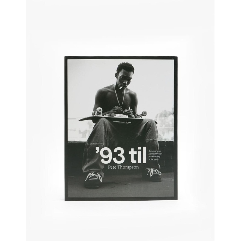 93 Til: A Photographic Journey Through Skateboarding in the 1990s